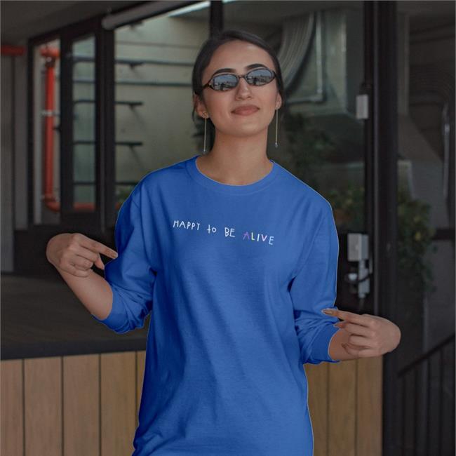 Happy To Be Alive T Shirt