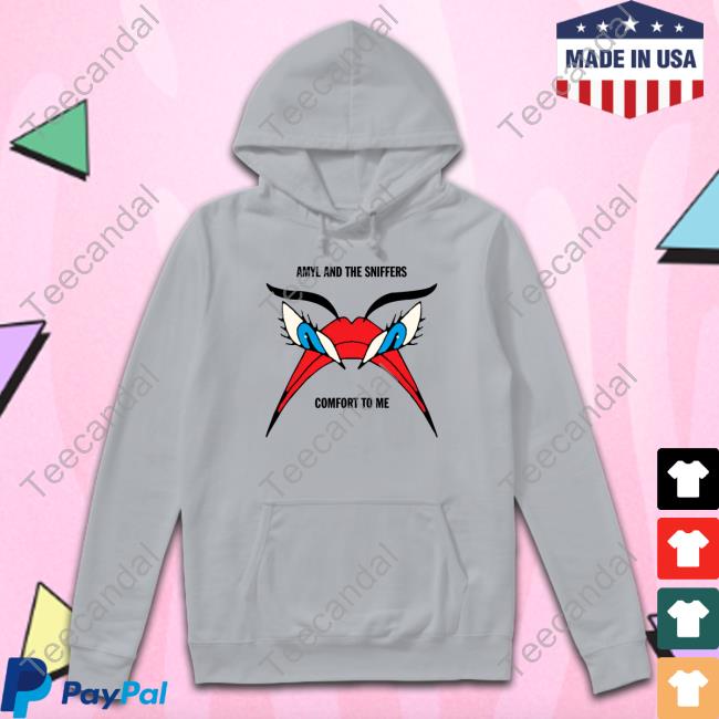 Amyl And The Sniffers Comfort To Me shirt, hoodie, tank top, sweater and long sleeve t-shirt