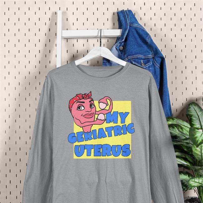Shirts With Threatening Auras My Geriatric Uterus Tee Shirt