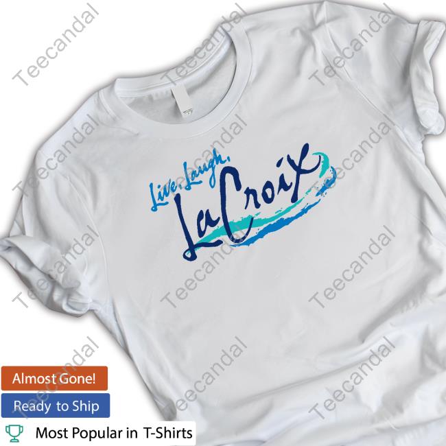 Live Laugh La Croix Tee