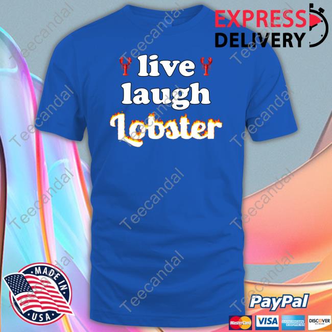 Snazzy Seagull Design Merch Live Laugh Lobster Shirts
