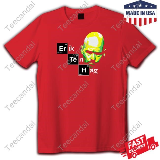 Eth Breaking Bad Habits Erik Ten Hag Shirt