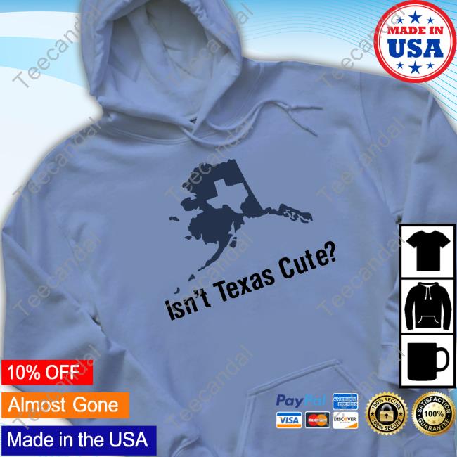 Texashumor Isn't Texas Cute Tee Shirt Texashumor Isn't Texas Cute Shirts