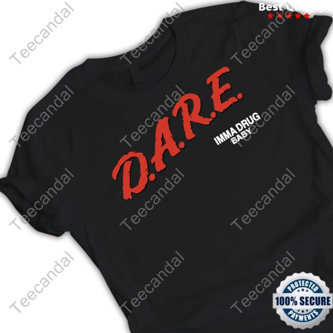 Imma Drug Baby Tee Shirt