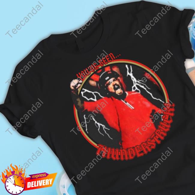 You've Been Thunderstruck T Shirt