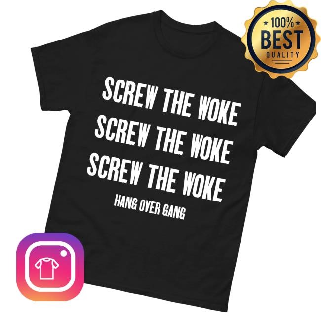 Hang Over Gang Frosty Screw The Woke Tee