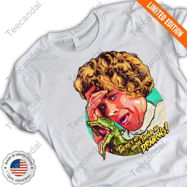 There's No Such Thing As Dragons Tee Shirts Nordacious