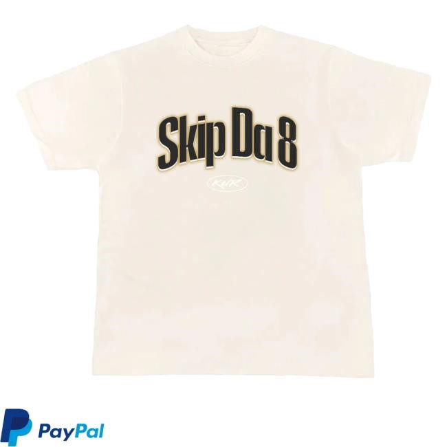 7947 Skip Da 8 T Shirt