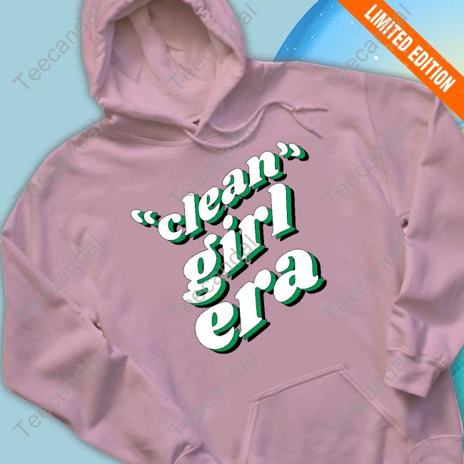 Clean Girl Era Tee Shirt Dixiedamelio Merch Clean Girl Era Long Sleeve Shirt