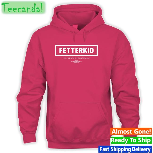 Fetterkid U.S. Senate Pennsylvania Sweatshirt John Fetterman