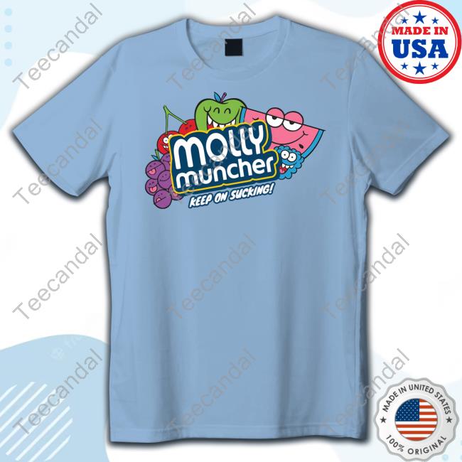 Molly Muncher Keep On Sucking Sweatshirt