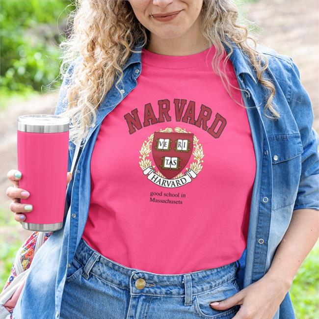 Narvard Good School In Massachusets Shirts Poorly Translated Shirts