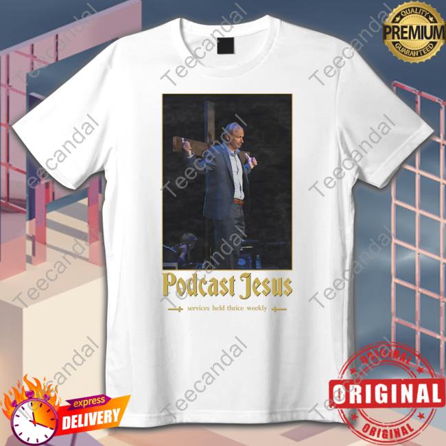 Podcast Jesus T Shirt