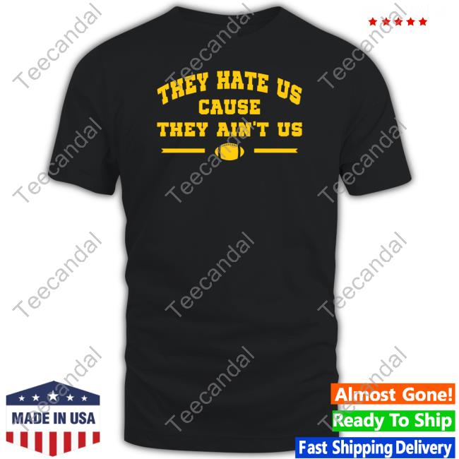 Dave Portnoy Michigan They Hate Us Cause They Ain't Us Tee Shirt