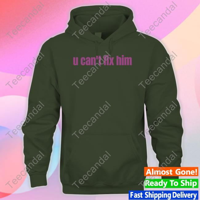 Batu El Salvaje U Can't Fix Him Hoodie Batu El Salvaje U Can't Fix Him Sweatshirt