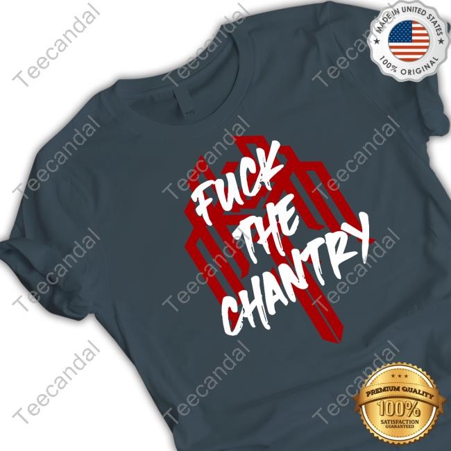 Fuck The Chantry Tee Shirt