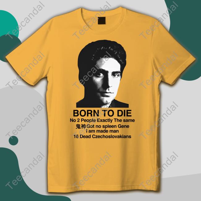 Mobster Born To Die Shirt