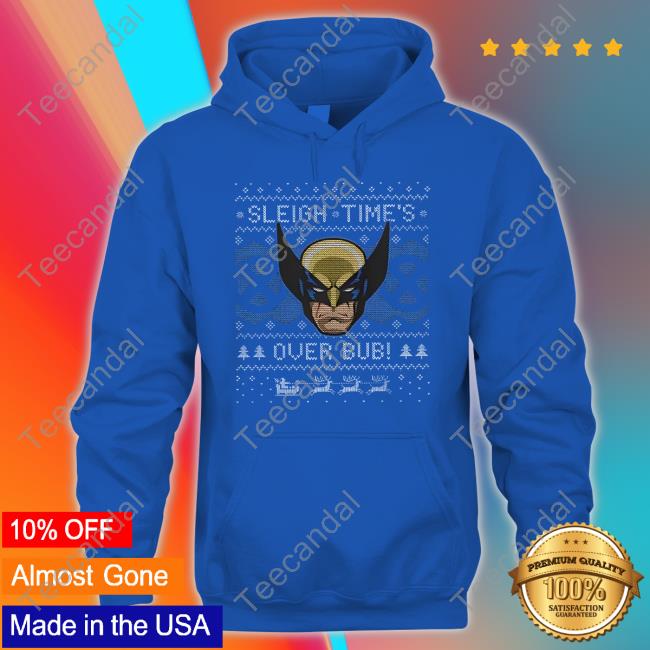 Sleigh Time's Over Bub Sweatshirt