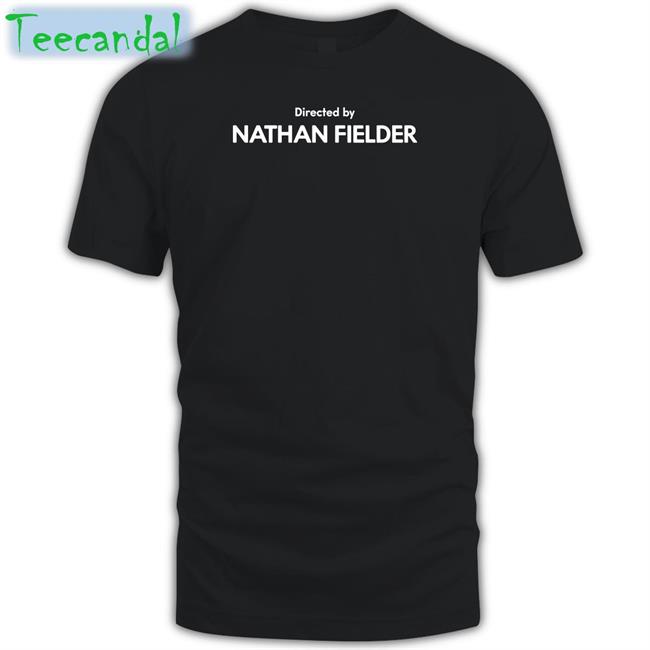 Directed By Nathan Fielder Shirt