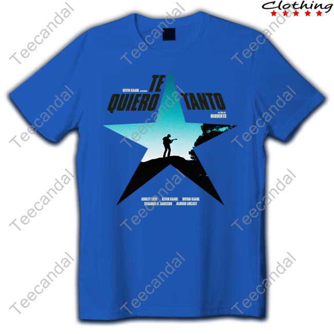 Kevin Kaarl Shop Te Quero Tanto T Shirt Kevinkaarl Te Quero Tanto Tee Shirt