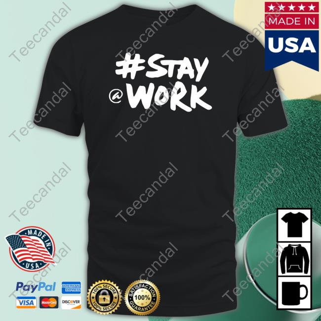 #Stay @ Work Hoodie