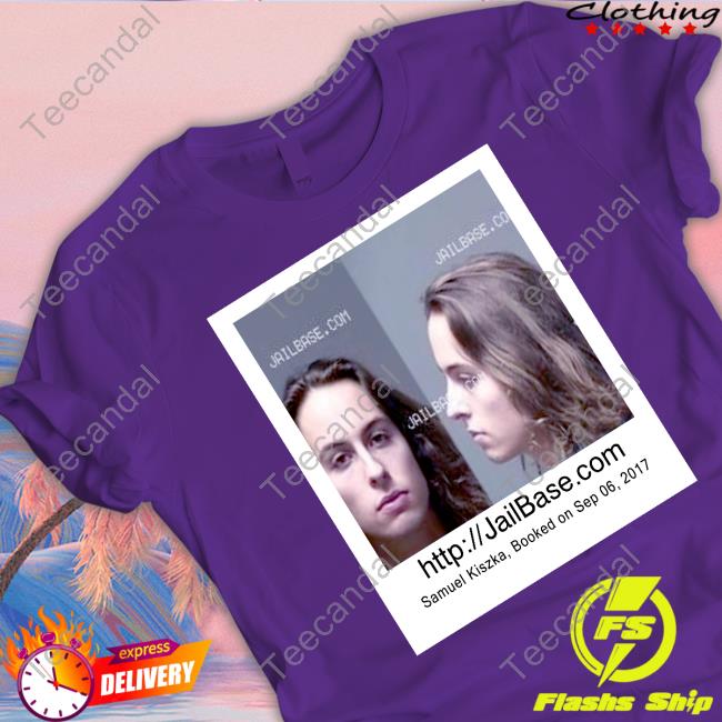 Dreamsingoldfashionhq Jailbase.Com Samuel Kiszka Booked On Sep 06 2017 T Shirts Dreams In Gold Fashion Hq