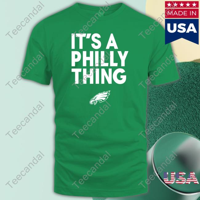 Nick Sirianni Wearing It's A Philly Thing T Shirt Philadelphia Eagles