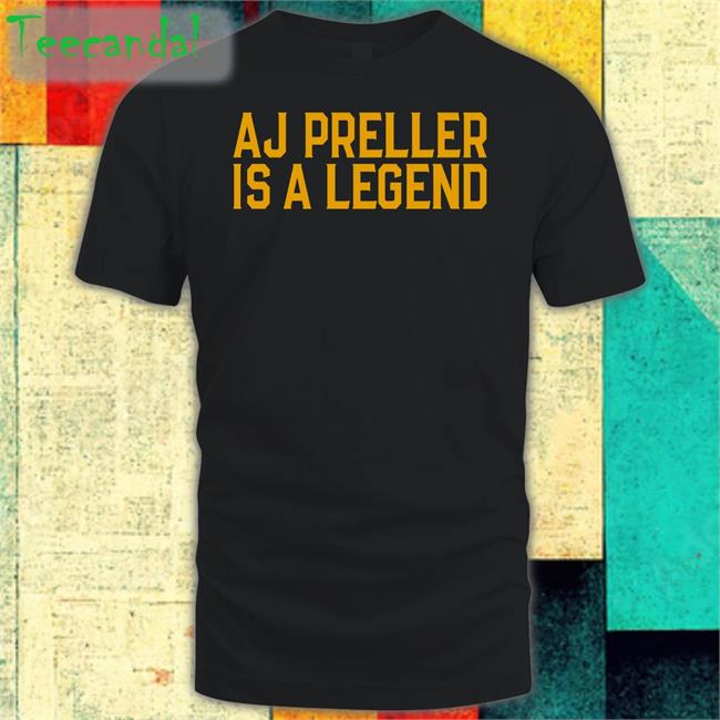 Talkingfriars Aj Preller Is A Legend Shirt