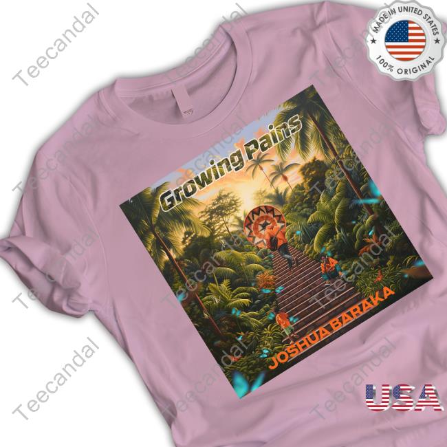Growing Pains Josua Baraka Official Shirt