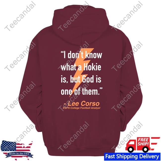 Will Stewart I Don't Know What A Hokie Is But God Is One Of Them Lee Corso Shirts