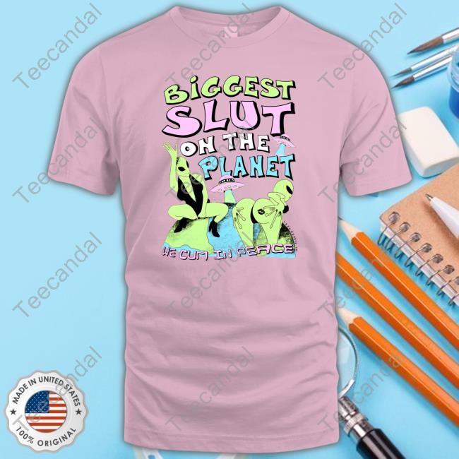 Teenhearts Biggest Slut On The Planet We Cum In Peace Shirt