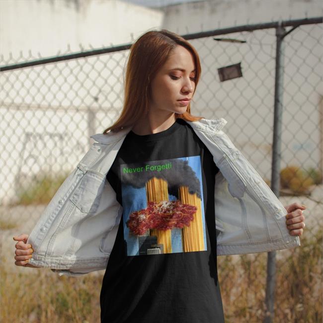 Shirts That Go Hard Never Forgetti Hoodie Never Forgetti Shirt