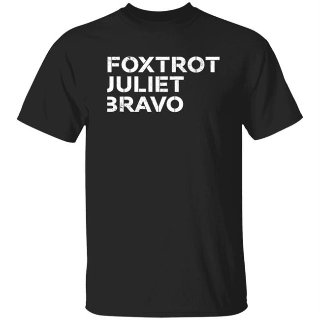 Foxtrot Juliet Bravo Shirt Let's Go Brandon