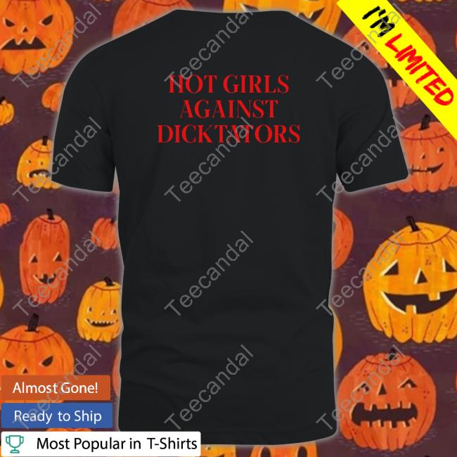 Hot Girls Agaist Dicktators Hoodie