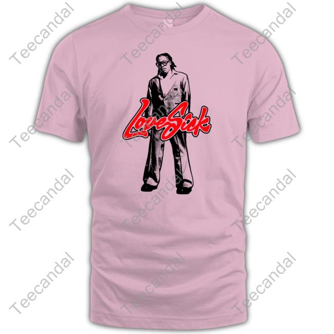 Lifeofadon Love Sick Don T T Shirt Love Sick Don T Tee Shirts Lifeofadon Merch