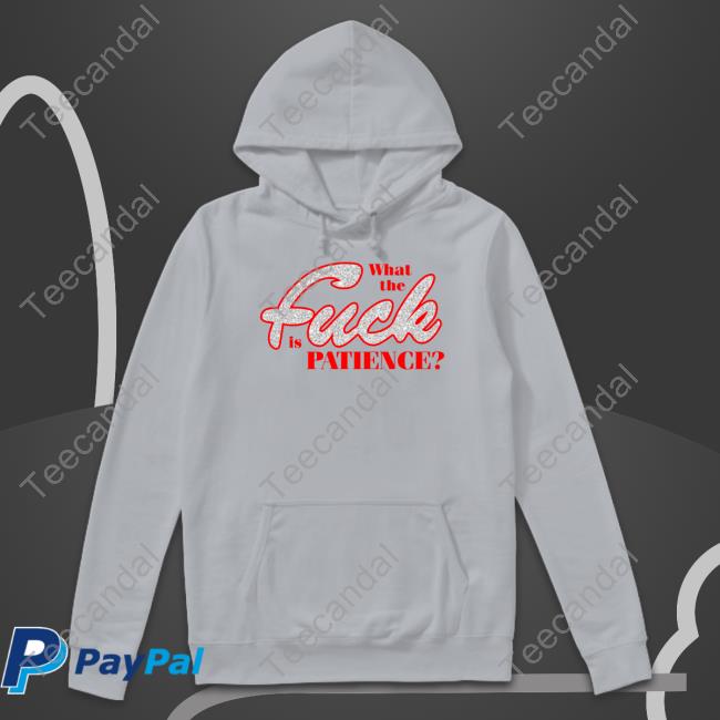 What The Fuck Is Patience Long Sleeve Tee Shirt Sabrina Carpenter
