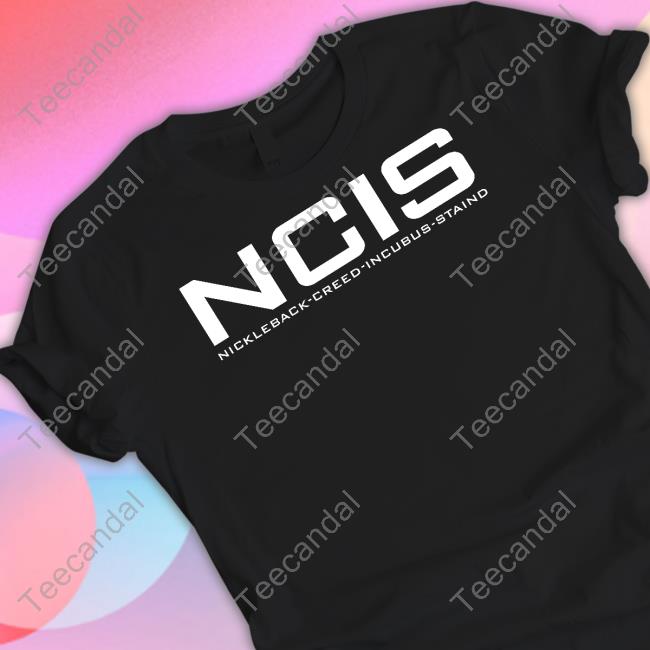 Ncis Nickleback Creed Incubus Staind Shirt