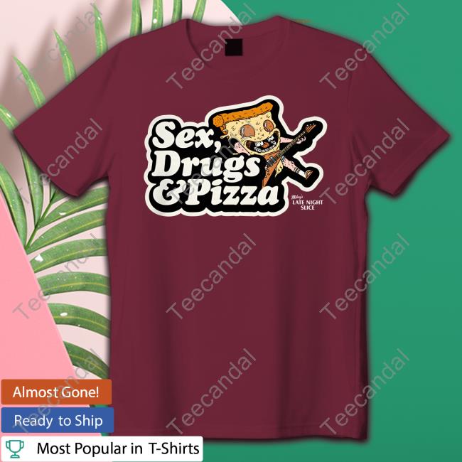 Timberbams Sex,Drugs And Pizza Long Sleeve Tee Shirt