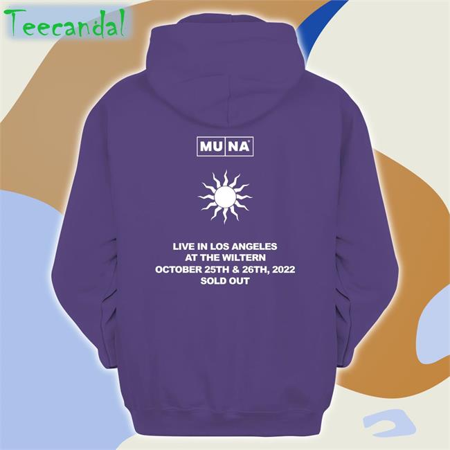 Why Is It So Hot In La T-Shirt Muna Live In Los Angeles At The Wiltern Shirt