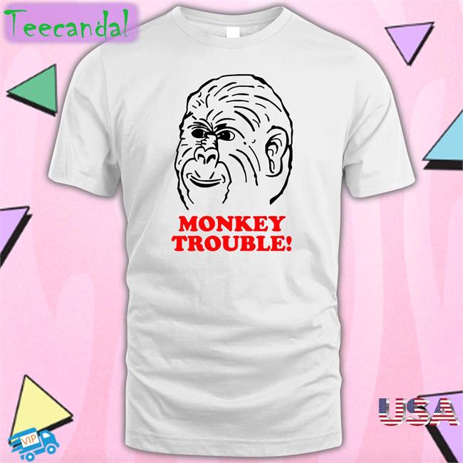 Monkey Trouble Shirt