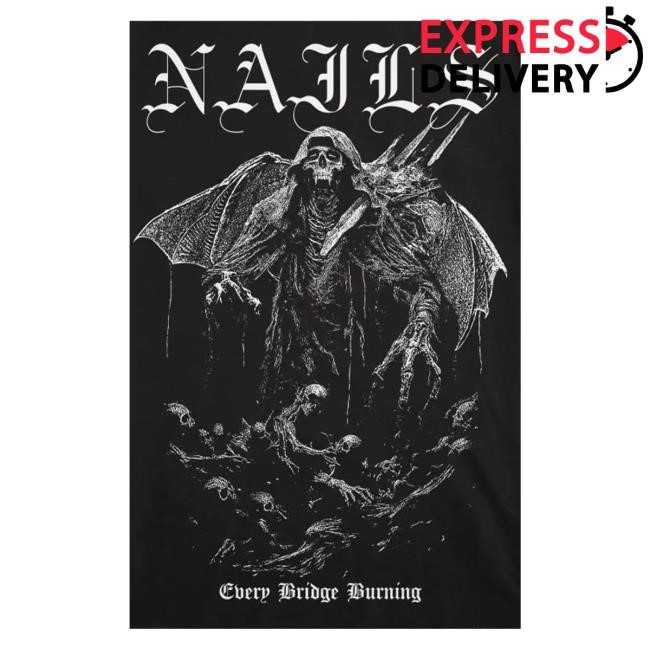 Nails Every Bridge Burning Demon New Shirt