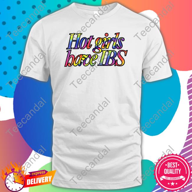 Limited Edition Hot Girls Have Ibs Sweatshirt