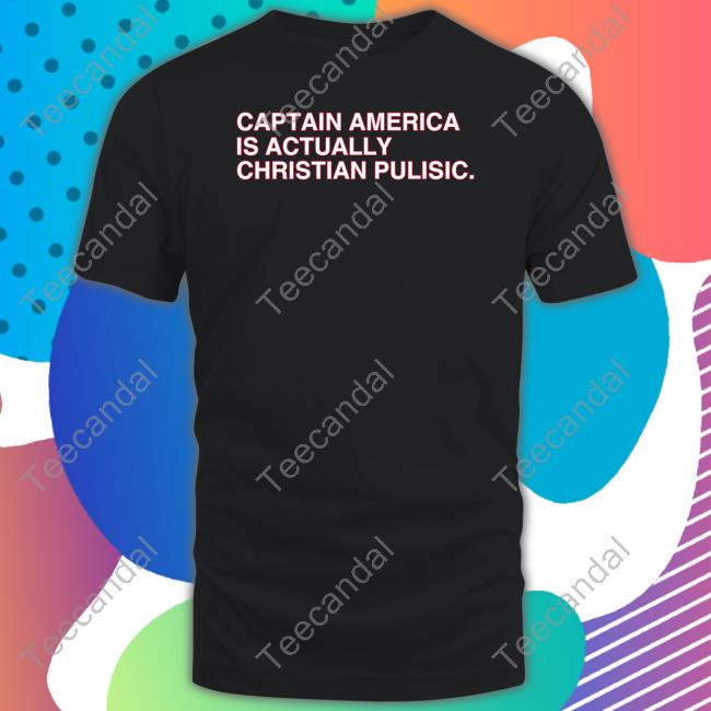 Obvious Shirts Merch Captain America Is Actually Christian Pulisic New Shirt Obviousfacts