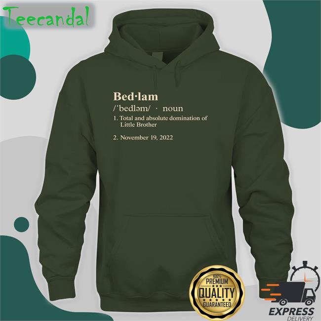 Bedlam Definition New Shirt Barstool Sports Merch Bedlam Definition Shirts Barstool U