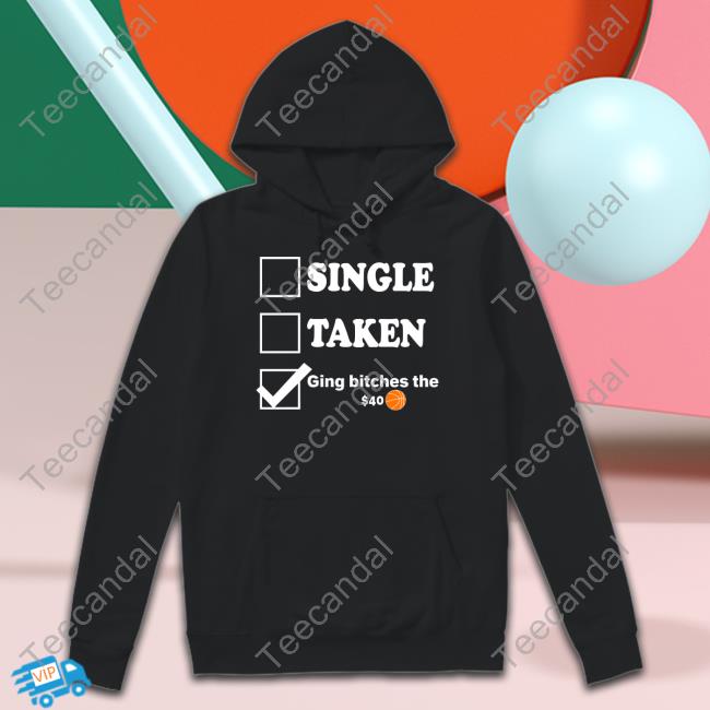 Official Single Taken Giving Bitches The $40 Hooded Sweatshirt Bel Papiyon