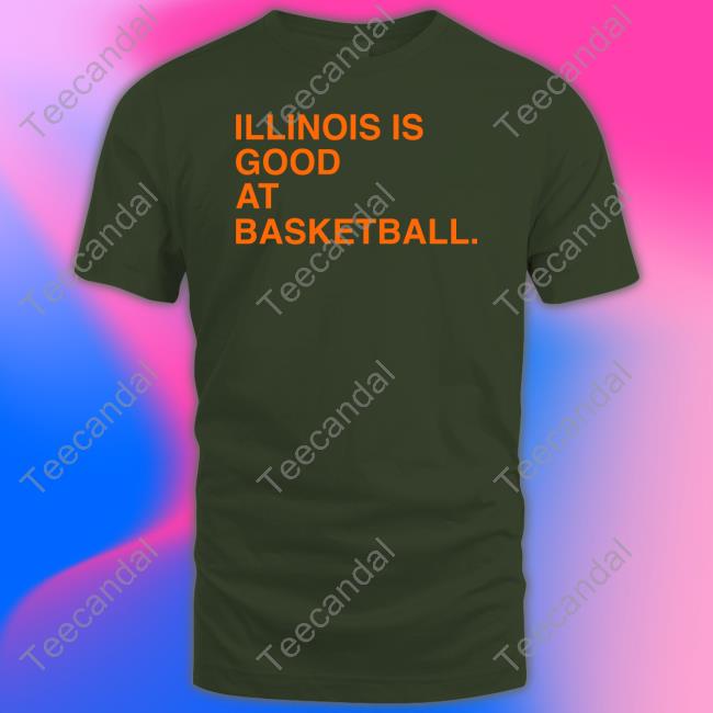 Obviousshirts Illinois Is Good At Basketball Hoodie Illinois Is Good At Basketball Long Sleeve Tee Shirt