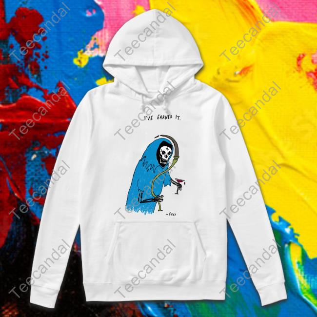 Matt Gray I've Earned It Mgray Sweatshirt