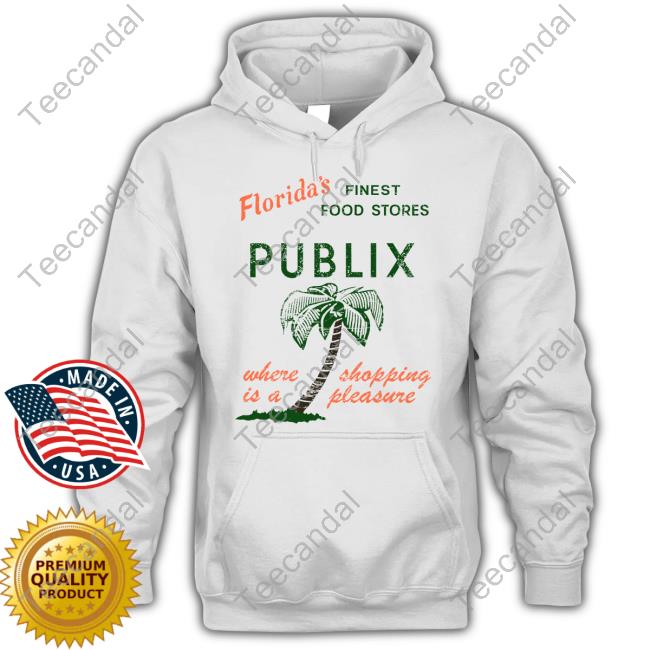 Floridas Finest Food Stores Publix Where Is A Shopping Pleasure Official Tee