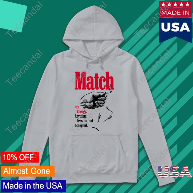Outrankbrand Merch Match My Energy Anything Less Is Not Accepted Long Sleeve Shirt
