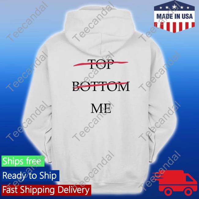 Shirtsthtgohard Top Bottom Me Shirt Seeking Derangements